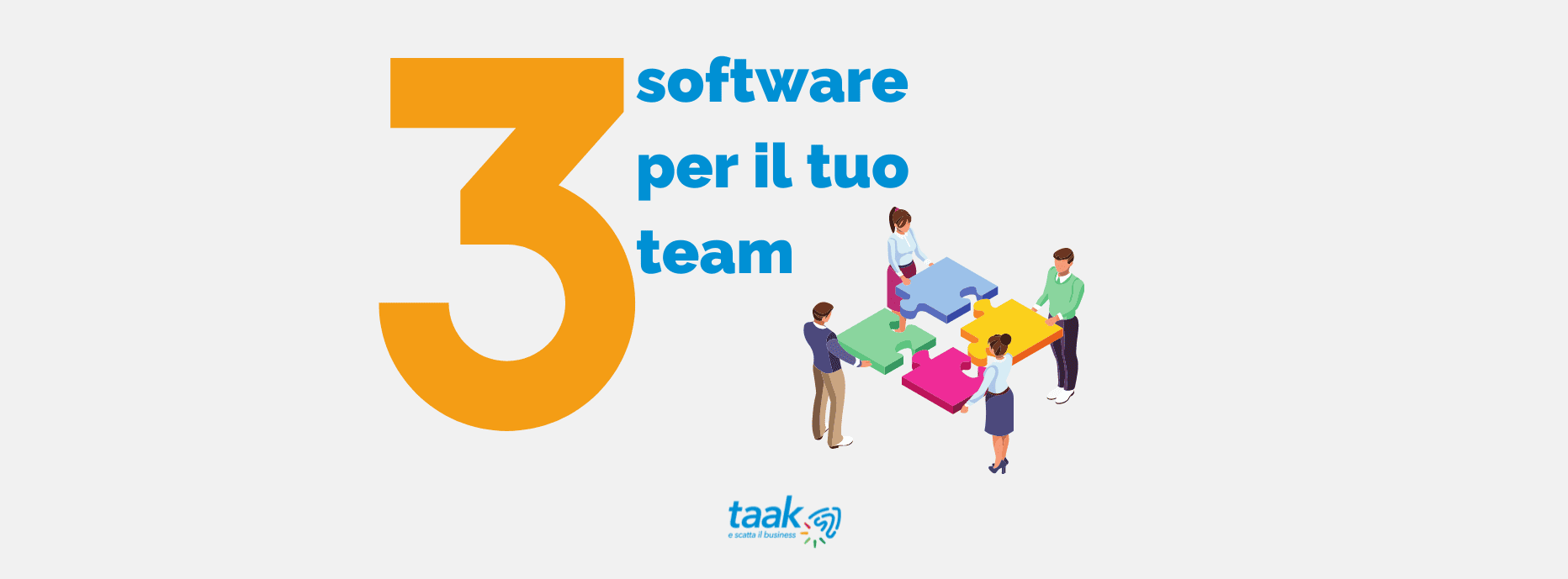 I 3 software per il tuo team - Taak Agency